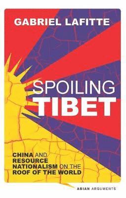 bokomslag Spoiling Tibet