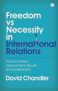 bokomslag Freedom vs Necessity in International Relations