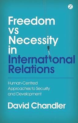 bokomslag Freedom vs Necessity in International Relations