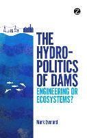 bokomslag The Hydropolitics of Dams