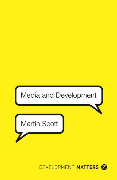 Martin Scott, Helen Yanacopulos - Media and Development, Häftad