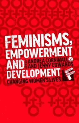 -, Jenny Edwards - Feminisms, Empowerment and Development, Häftad