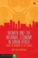 Mary Njeri Kinyanjui, Nordic Africa Institute - Women and the Informal Economy in Urban Africa, Häftad