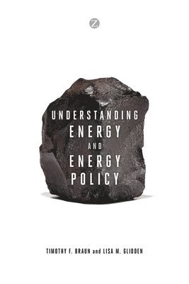 Understanding Energy and Energy Policy 1