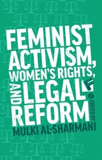 bokomslag Feminist Activism, Women's Rights, and Legal Reform