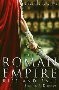 bokomslag A Brief History of the Roman Empire