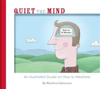 Matthew Johnstone - Quiet the Mind, Häftad
