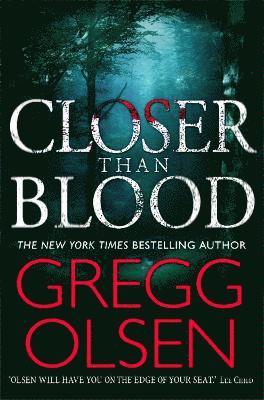 Gregg Olsen - Closer than Blood, Häftad