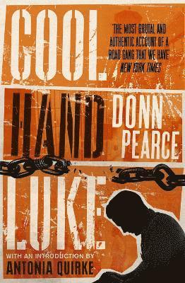 Donn Pearce - Cool Hand Luke: Introduction by Antonia Quirke, Häftad
