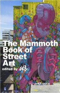 bokomslag The Mammoth Book of Street Art