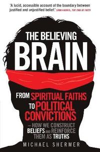 bokomslag The Believing Brain