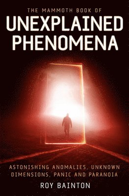 The Mammoth Book of Unexplained Phenomena 1