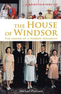 bokomslag A Brief History of the House of Windsor
