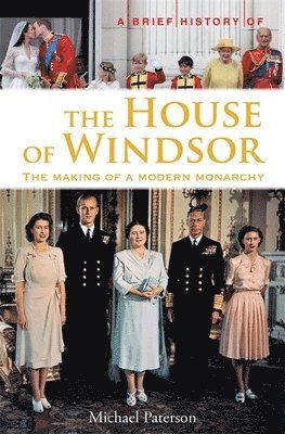 Michael Paterson - Brief History of the House of Windsor, Häftad