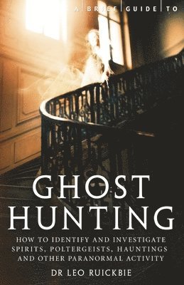 Leo Ruickbie - A Brief Guide to Ghost Hunting, Häftad