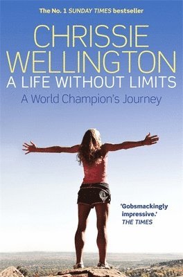 Chrissie Wellington - A Life Without Limits, Häftad