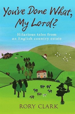 You've Done What, My Lord?