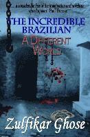 bokomslag The Incredible Brazilian: A Different World