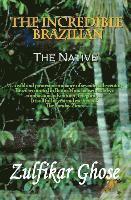 bokomslag The Incredible Brazilian: The Native