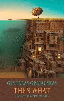 Gintaras Grajauskas - Then What, Häftad