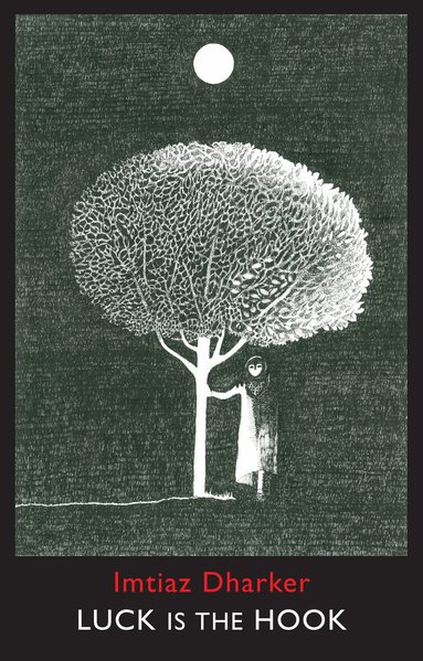 Imtiaz Dharker - Luck is the Hook, Häftad