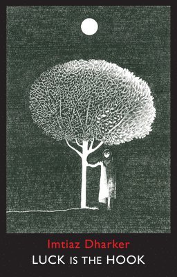 Imtiaz Dharker - Luck is the Hook, Häftad