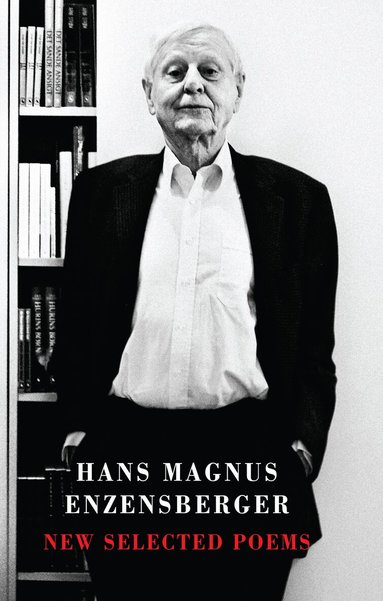 Hans Magnus Enzensberger - New Selected Poems, Häftad