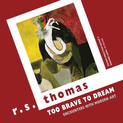 R. S. Thomas, Tony Brown - Too Brave to Dream, Häftad