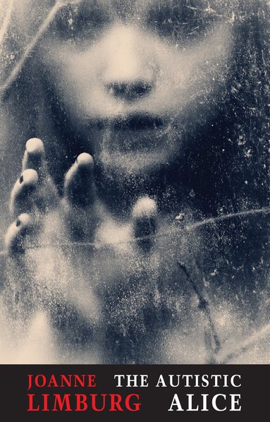 Joanne Limburg - Autistic Alice, Häftad