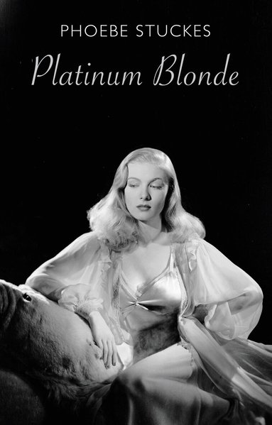 Phoebe Stuckes - Platinum Blonde, Häftad