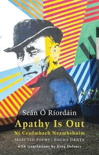 bokomslag Apathy Is Out: Selected Poems