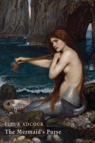 Fleur Adcock - Mermaid's Purse, Häftad