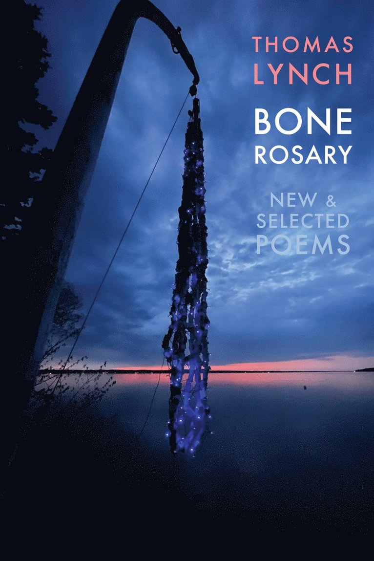 Thomas Lynch - Bone Rosary, Häftad