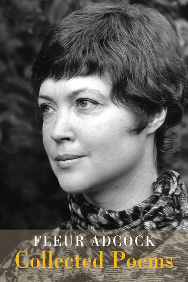 Fleur Adcock - Collected Poems, Häftad