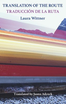 Laura Wittner - Translation of the Route, Häftad