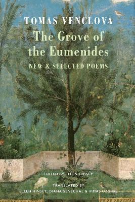 Tomas Venclova, Ellen Hinsey - Grove of the Eumenides, Häftad