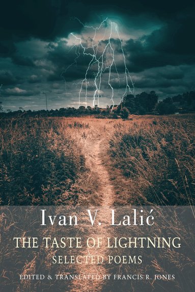 Ivan V. Lalić - Taste of Lightning, Häftad