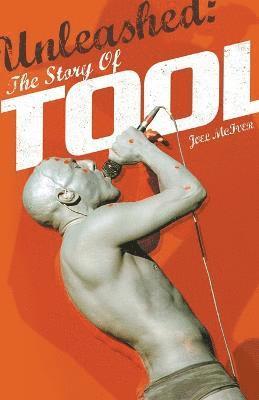 Unleashed: The Story of Tool 1