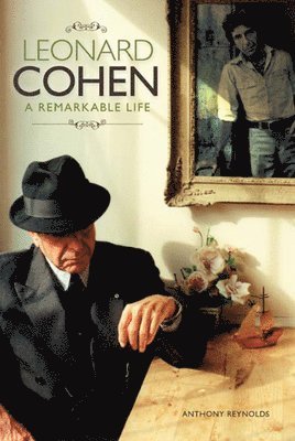 bokomslag Leonard Cohen: A Remarkable Life