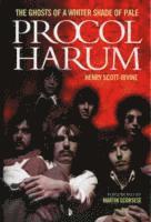 bokomslag Procol Harum: The Ghosts of a Whiter Shade of Pale