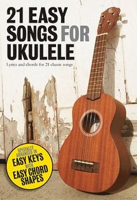 bokomslag 21 Easy Songs for Ukulele