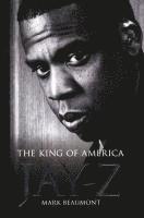 bokomslag Jay-Z: The King of America - Hardback