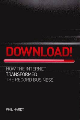 bokomslag Download: How Digital Destroyed the Record Business