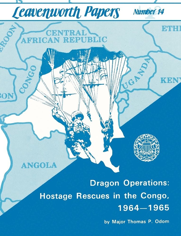 Thomas P Odom, Frederick M. Franks, Combat Studies Institute, Thomas P. Odom - Dragon Operations, Häftad