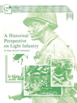 Scott R. McMichael - Historical Perspective on Light Infantry, Häftad
