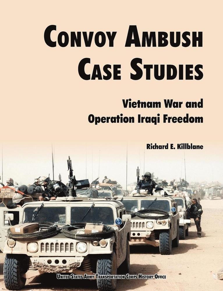 Richard E. Killblane, Transportation Corps History Office, Transportation Corps History Office, - Convoy Ambush Case Studies, Häftad