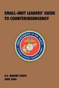 bokomslag Small-Unit Leaders' Guide to Counterinsurgency