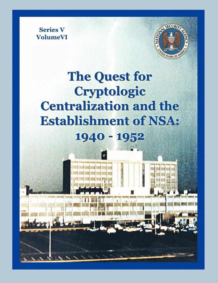 Thomas L. Burns, Center for Cryptologic History, Center for Cryptologic History,, Center For Cryptologic History - Quest for Cryptological Centralization and the Establishment of NSA, Häftad