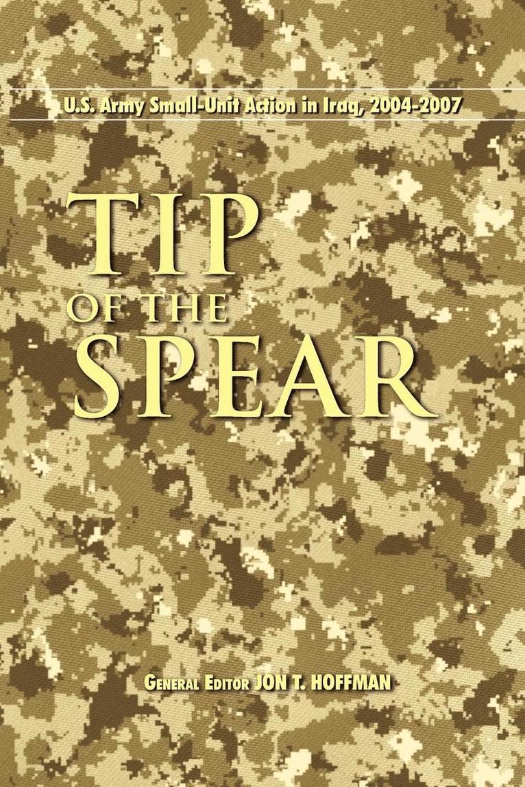 Center of Military History, Center Of Military History, Jon T. Hoffman - Tip of the Spear, Häftad