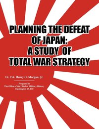bokomslag Planning the Defeat of Japan